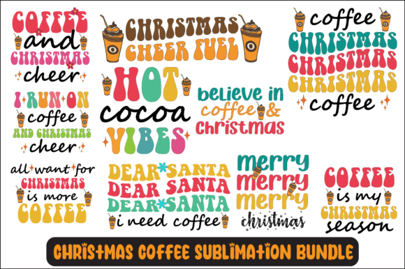 Christmas Coffee Svg Sublimation Bundle for Graphics and Crafts