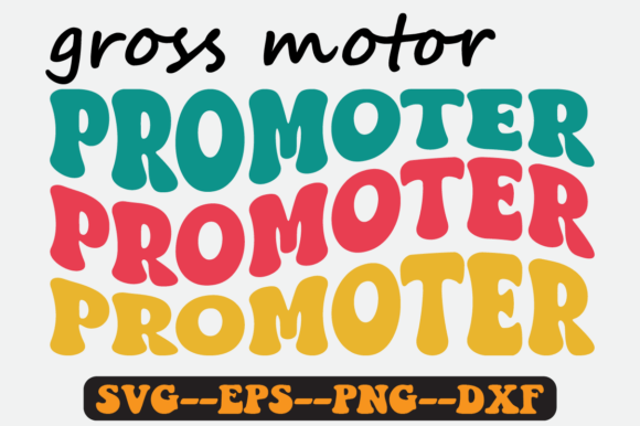 Gross Motor Promoter Groovy Retro SVG for Graphics and Crafts