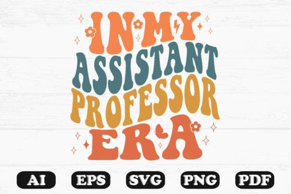 In My Assistant Professor Era Retro Wavy Graphics for Crafts
