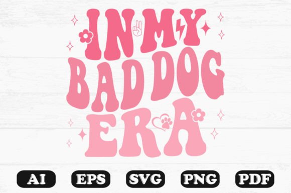In My Bad Dog Era Retro Wavy Svg for Graphics and Crafts