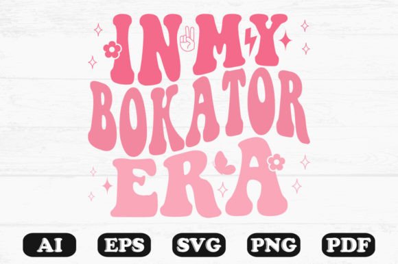 In My Bokator Era Retro Wavy Graphics for Crafts