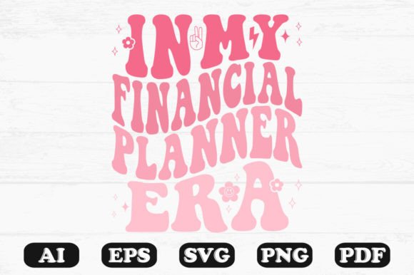 In My Financial Planner Era Retro Wavy Graphics for Crafts