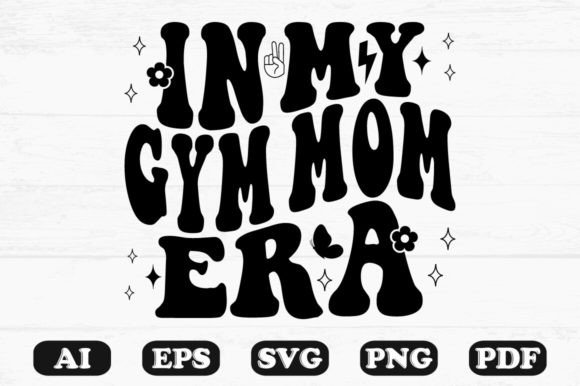In My Gym Mom Era Retro Wavy Svg: A Crafts and Graphics Review