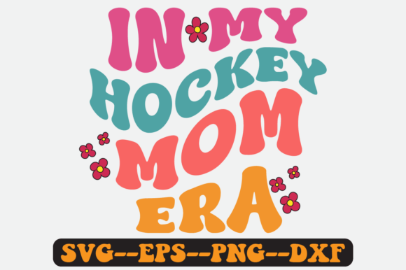 In My Hockey Mom Era Groovy Retro SVG