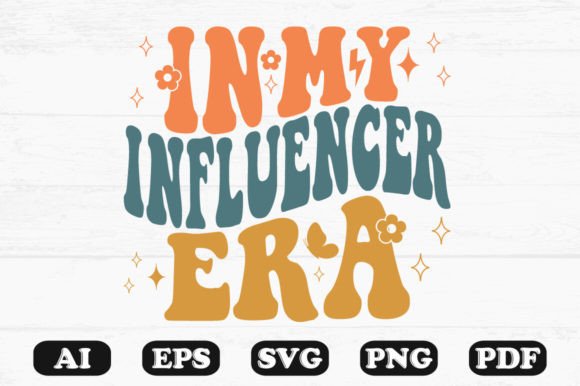 In My Influencer Era Retro Wavy Svg for Graphics and Crafts