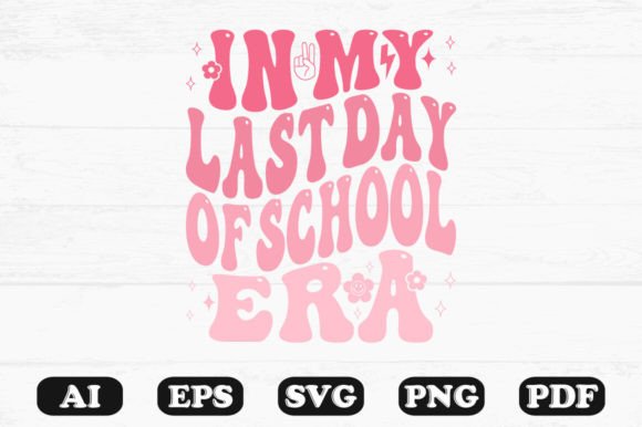 In My Last Day of School Era Wavy Svg