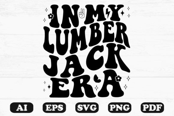In My Lumberjack Era Retro Wavy Svg Review