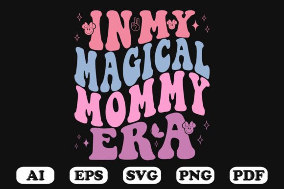 In My Magical Mommy Era Retro Wavy Svg for Crafts and Graphics