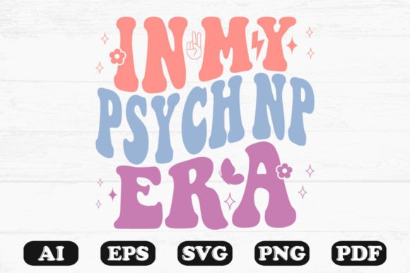 In My Psych Np Era Retro Wavy Svg Graphics for Crafts