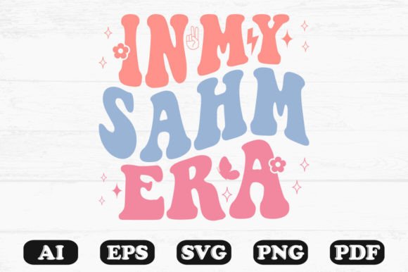 In My Sahm Era Retro Wavy Svg: A Graphics Review for Crafts