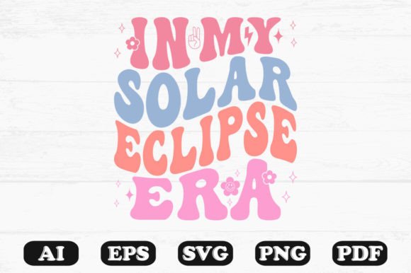 In My Solar Eclipse Era Svg T-shirt: A Graphics and Crafts Review