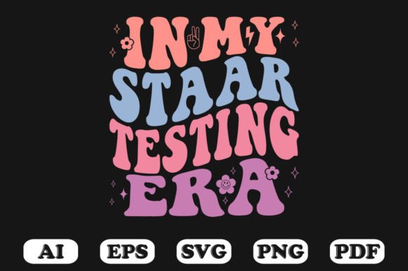 In My Staar Testing Era T-shirt Graphics for Crafts
