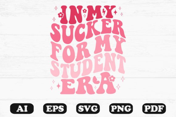 In My Sucker for My Student Era Retro Wa Graphics