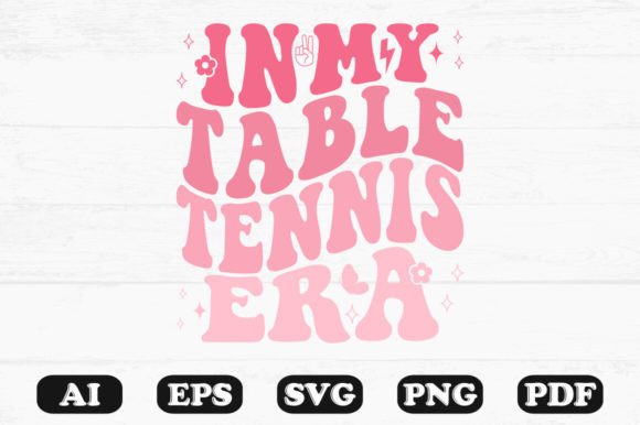 In My Table Tennis Era Retro Wavy Svg for Crafts and Graphics