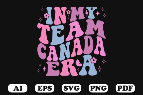 In My Team Canada Era Retro Wavy Svg for Crafts and Graphics