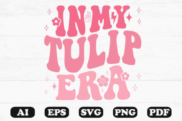 In My Tulip Era Retro Wavy Svg T-shirt: Graphics for Crafts