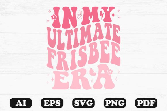 In My Ultimate Frisbee Era Retro Wavy Sv Graphics for Crafts