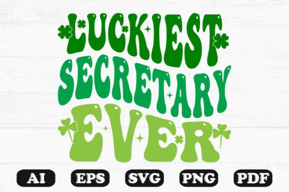 Luckiest Sectary Ever Retro Wavy SVG T-Shirt Design for Crafts and Graphics