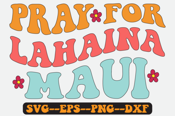 Pray for Lahaina Maui Groovy Retro SVG Graphics & Crafts Review
