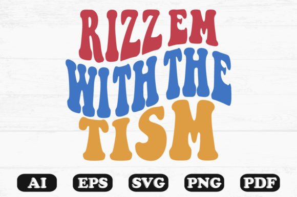 Rizz Em with the Tism Retro Wavy Svg Review