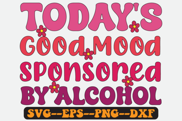 Today's Good Mood SVG for Crafts and Graphics